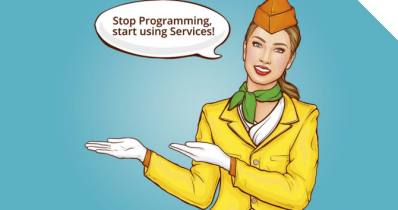 Stop Programming, start using Services!